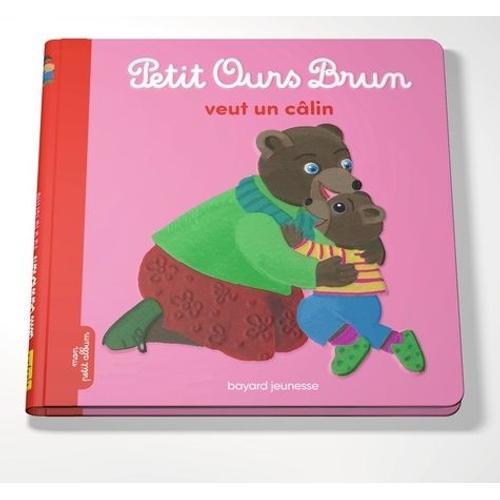 Petit Ours Brun - Petit Ours Brun Veut Un Câlin