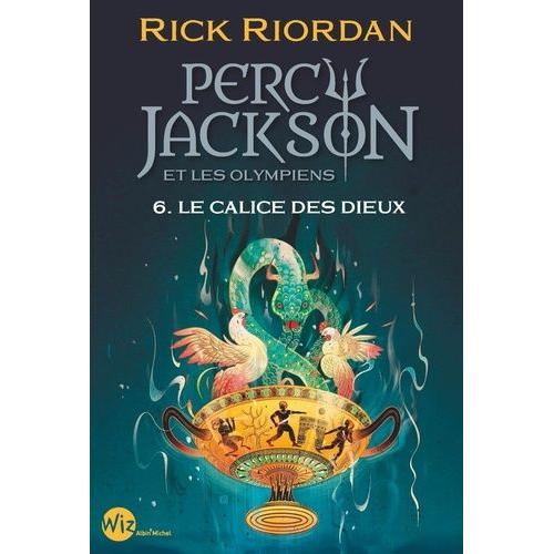 Percy Jackson Et Les Olympiens Tome 6 - Le Calice Des Dieux