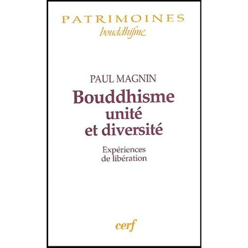 Bouddhisme, Unité Et Diversité - Expériences De Libération