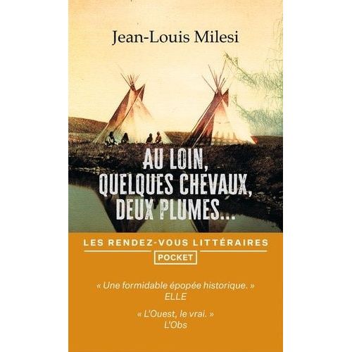 Au Loin, Quelques Chevaux, Deux Plumes