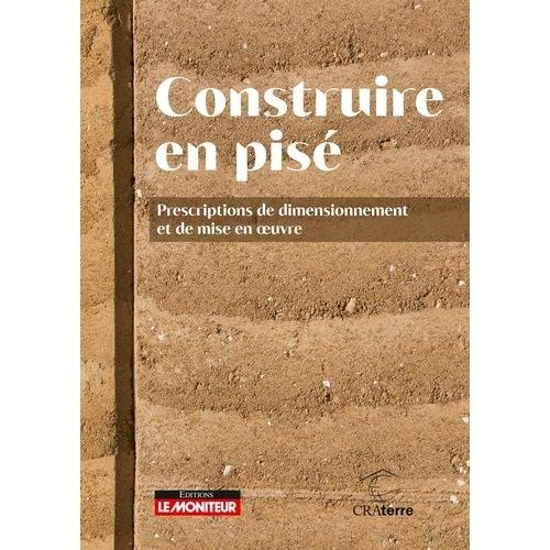 Construire En Pisé - Prescription De Dimensionnement Et Mise En Oeuvre