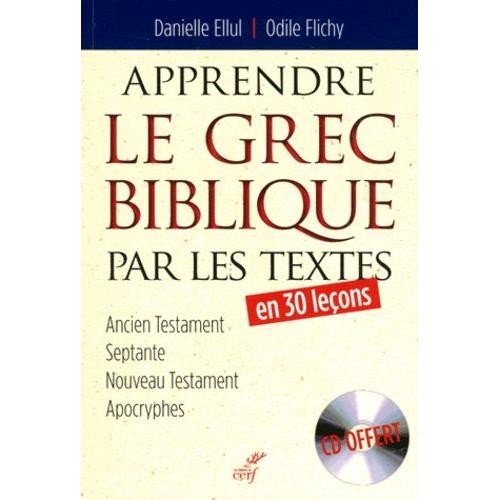 Apprendre Le Grec Biblique Par Les Textes - (1 Cd Audio)