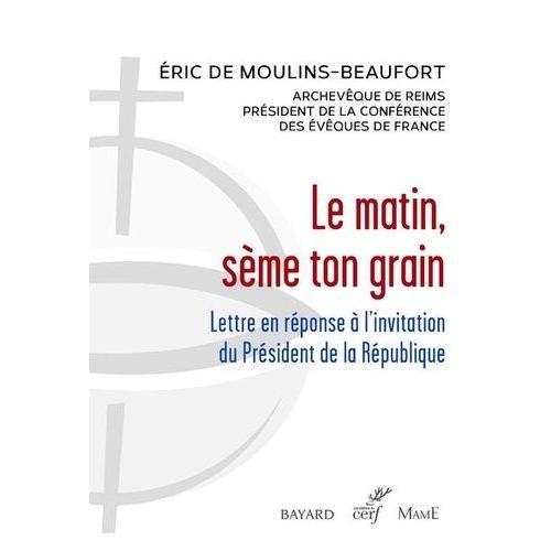 Le Matin, Sème Ton Grain - Lettre En Réponse À L'invitation Du Président De La République