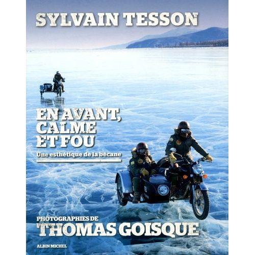 En Avant, Calme Et Fou - Une Esthétique De La Bécane
