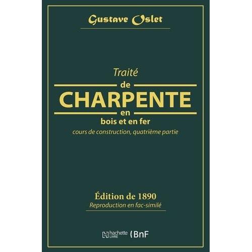 Traité De Charpente En Bois - Cours De Construction, Quatrième Partie