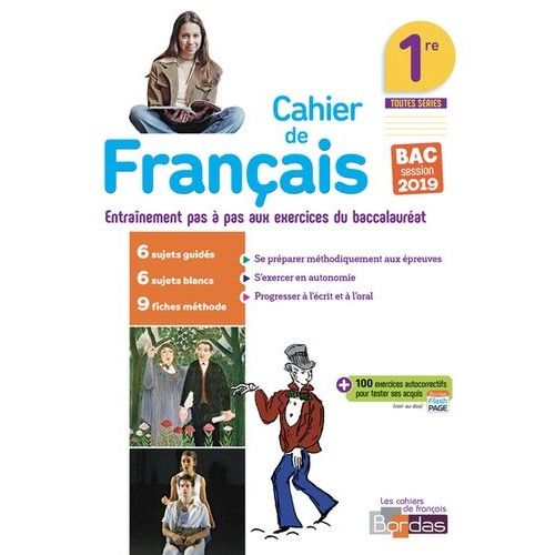 Cahier De Français 1re Toutes Séries - Entraînement Pas À Pas Aux Exercices Du Baccalauréat