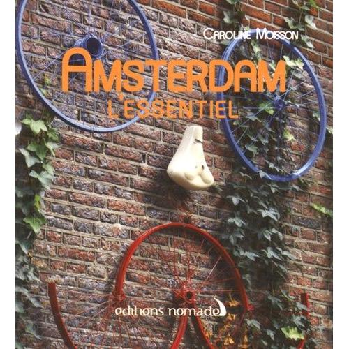 Amsterdam - L'essentiel