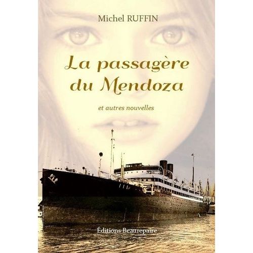 La Passagère Du Mendoza - Et Autres Nouvelles