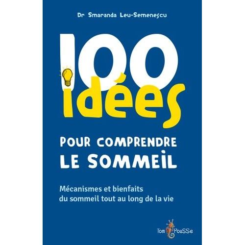 100 Idées Pour Comprendre Le Sommeil