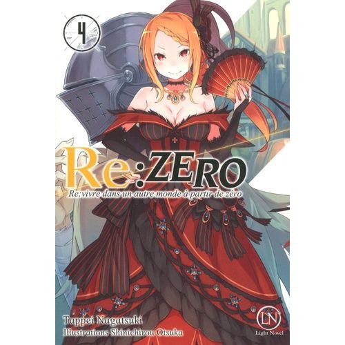 Re:Zero - Re:Vivre Dans Un Autre Monde A Partir De Zero - Tome 4