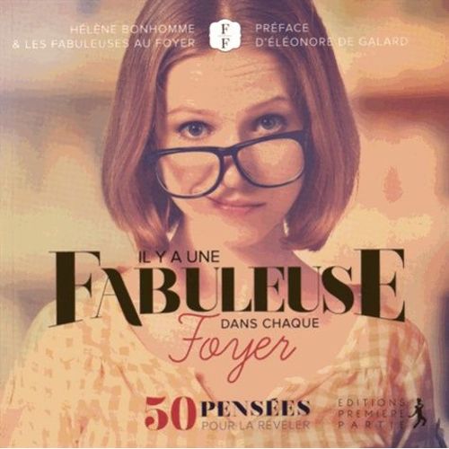 Il Y A Une Fabuleuse Dans Chaque Foyer - 50 Pensées Pour La Reveler
