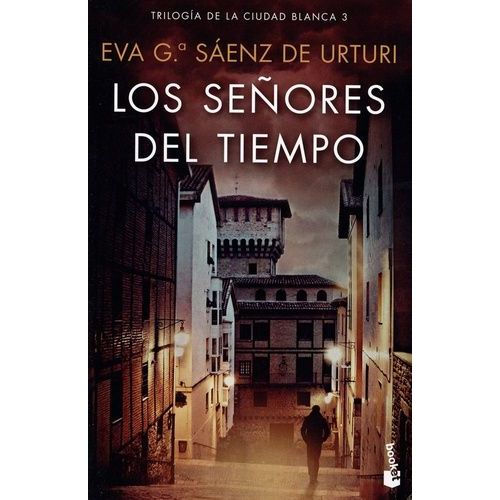 Trilogia De La Ciudad Blanca Tome 3 - Los Señores Del Tiempo