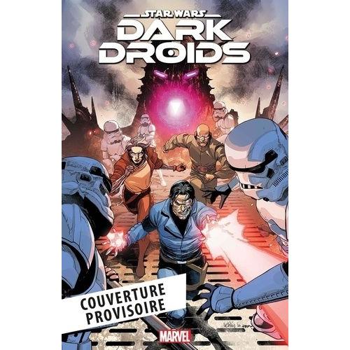 Star Wars - Dark Droids Tome 3 - Le Désastre Des Droïdes