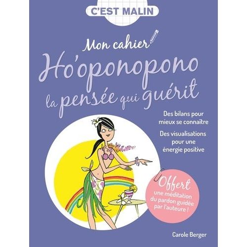 Mon Cahier Ho'oponopono La Pensée Qui Guérit