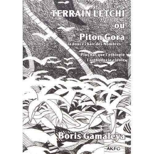 Terrain Letchi - Ou Piton Gora, La Douce Chair Des Nombres