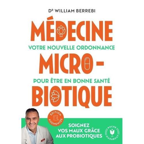 Médecine Microbiotique - Votre Nouvelle Ordonnance Pour Être En Bonne Santé