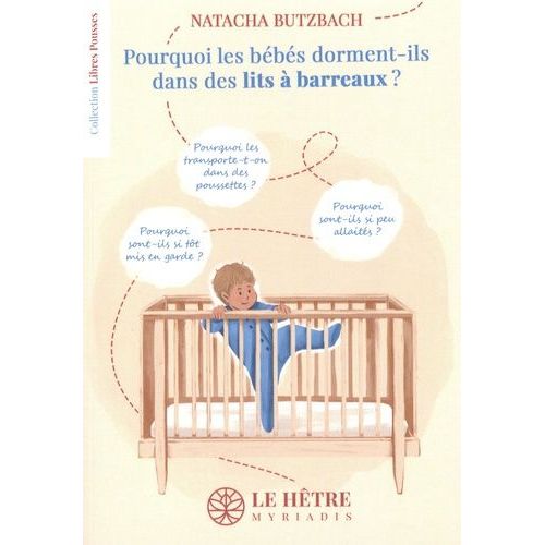 Pourquoi Les Bébés Dorment-Ils Dans Des Lits À Barreaux ?
