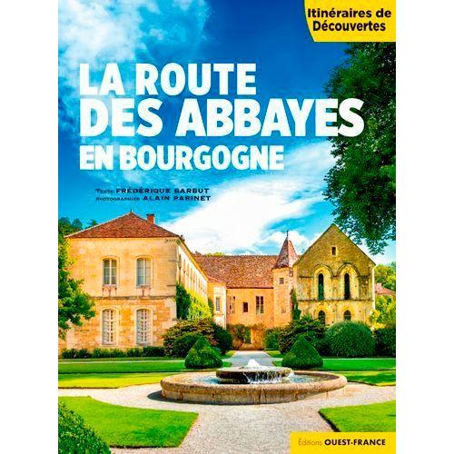 La Route Des Abbayes En Bourgogne