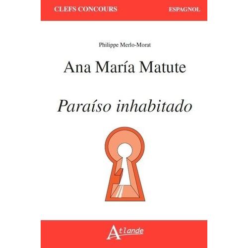 Ana Maria Matute, Paraiso Inhabitado