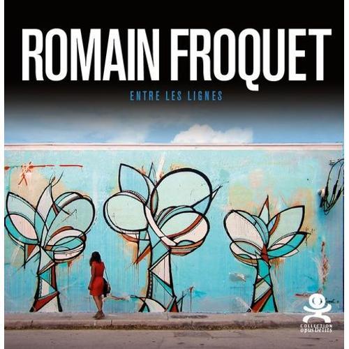 Romain Froquet - Entre Les Lignes