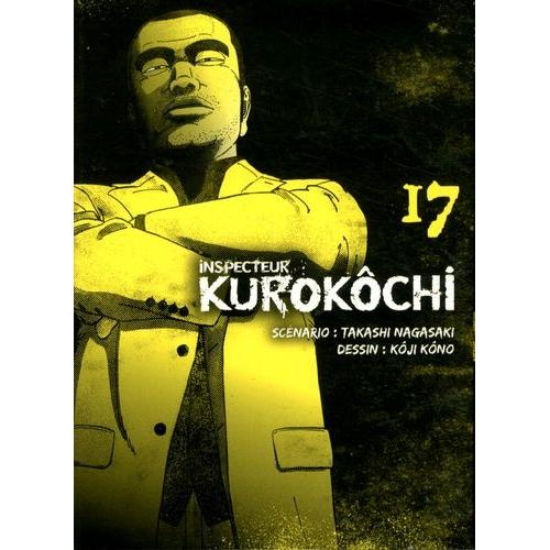Inspecteur Kurokôchi - Tome 17