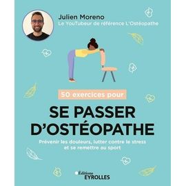 50 Exercices Pour Se Passer D'ostéopathe