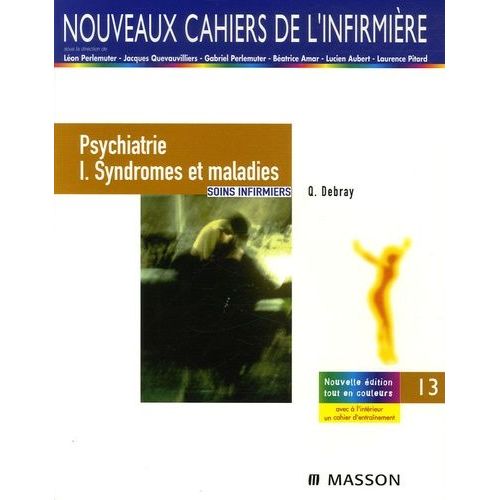 Psychiatrie - Tome 1, Syndromes Et Maladies