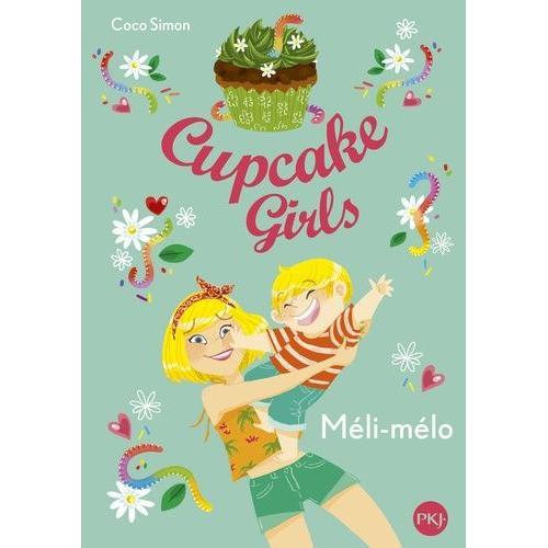 Cupcake Girls Tome 7 - Méli-Mélo