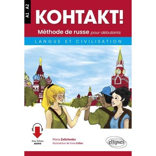 Kohtakt ! Méthode De Russe Pour Débutants - Langue Et Civilisation A1-A2