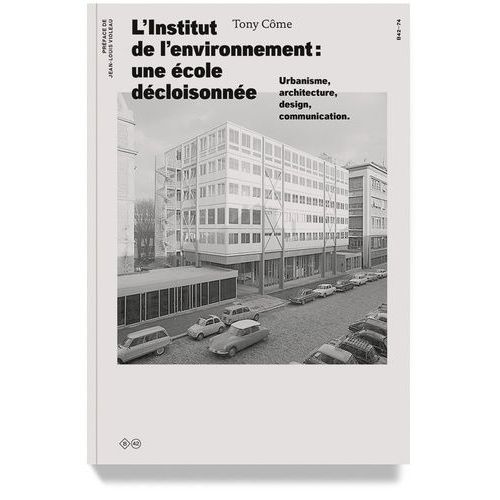 L'institut De L'environnement : Une École Décloisonnée - Urbanisme, Architecture, Design, Communication