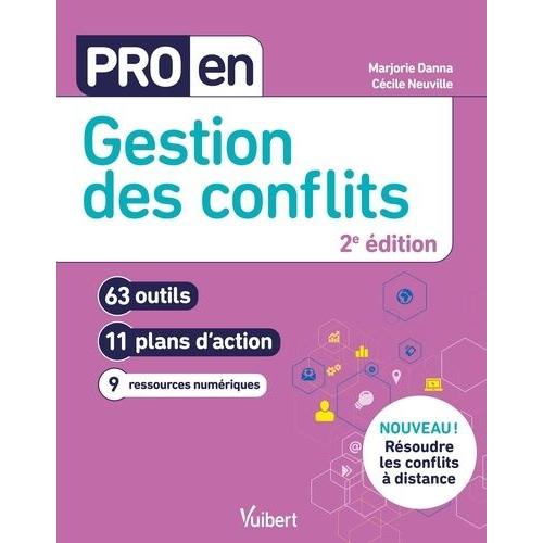 Pro En Gestion Des Conflits - 63 Outils, 11 Plans D'action, 9 Ressources Numériques