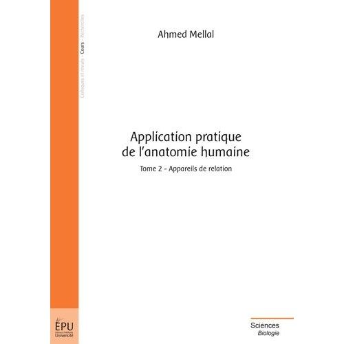 Application Pratique De L'anatomie Humaine - Tome 2, Appareils De Relation
