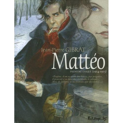 Mattéo Tome 1 - Première Époque (1914-1915)