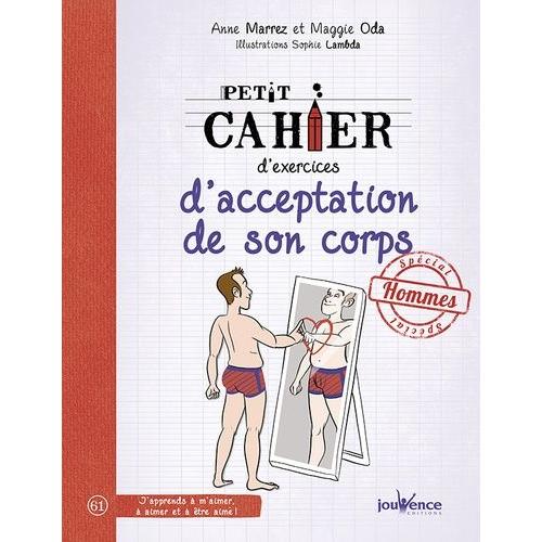 Petit Cahier DExercices DAcceptation De Son Corps - Spécial Hommes