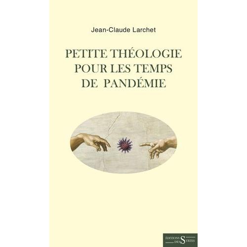 Petite Théologie Pour Les Temps De Pandémie