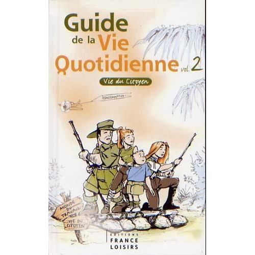 Guide De La Vie Quotidienne Vol. 2, Vie Du Citoyen