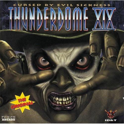 Thunderdome Xix - Cursed By Evil Sickness (The Original)