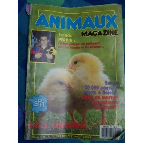 Animaux Magazine  N° 177 : Francis Perrin, Encore 20 000 Poussins Morts À Roissy, Sos Chevaux