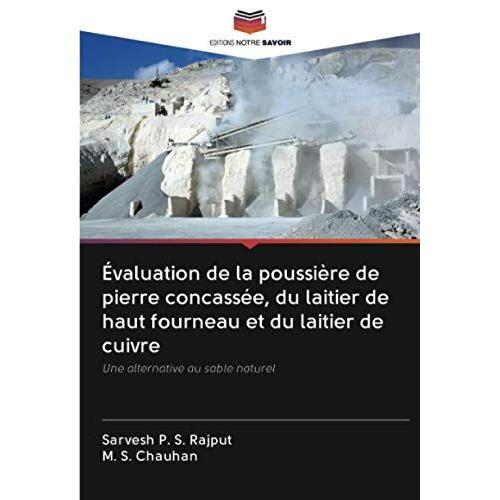 Évaluation De La Poussière De Pierre Concassée, Du Laitier De Haut Fourneau Et Du Laitier De Cuivre