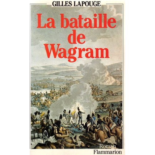 La Bataille De Wagram.