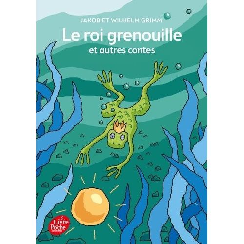 Le Roi Grenouille Et Autres Contes
