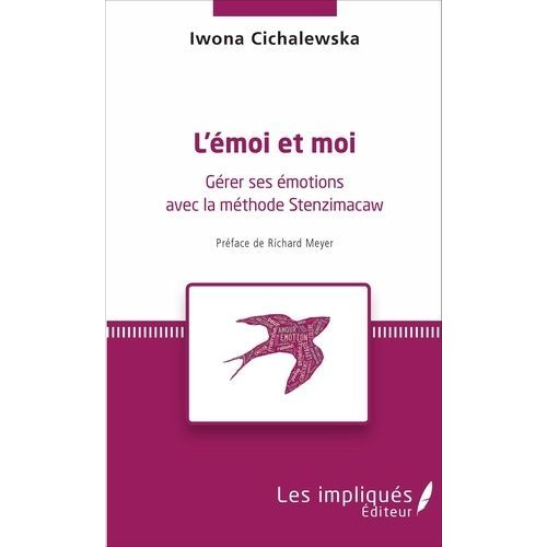 L'émoi Et Moi - Gérer Ses Émotions Avec La Méthode Stenzimacaw