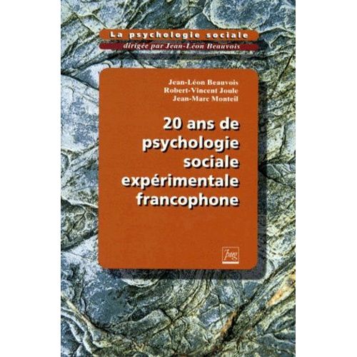 La Psychologie Sociale Tome 6 - 20 Ans De Psychologie Sociale Expérimentale Francophone