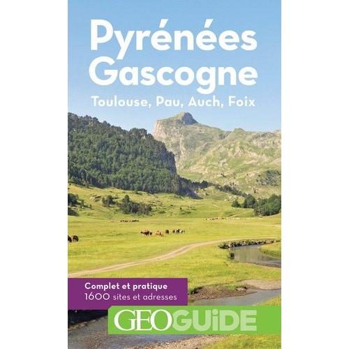 Pyrénées Gascogne - Toulouse, Pau, Auch, Foix