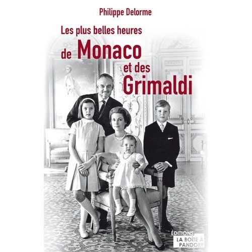 Les Plus Belles Heures De Monaco Et Des Grimaldi