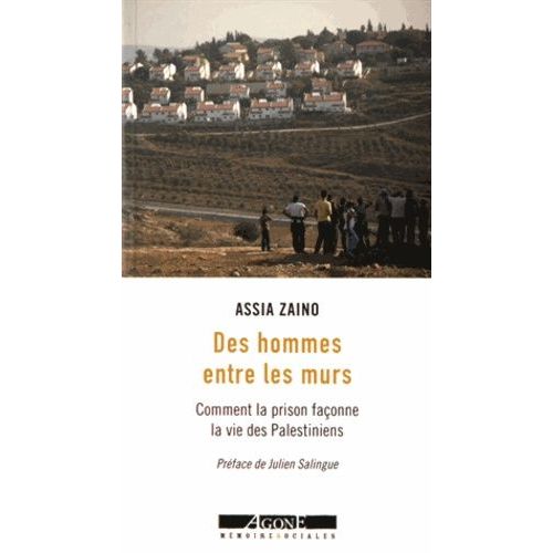 Des Hommes Entre Les Murs - Comment La Prison Façonne La Vie Des Palestiniens