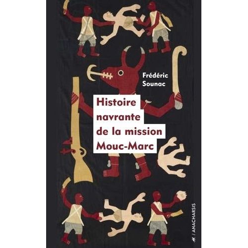 Histoire Navrante De La Mission Mouc-Marc