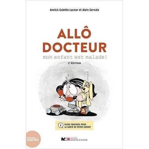 Allô Docteur, Mon Enfant Est Malade !