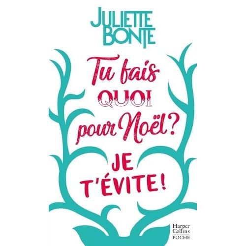 Tu Fais Quoi Pour Noël ? Je T'évite !