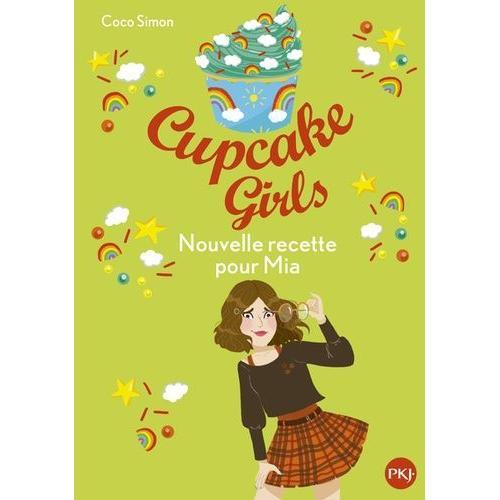 Cupcake Girls Tome 14 - Nouvelle Recette Pour Mia